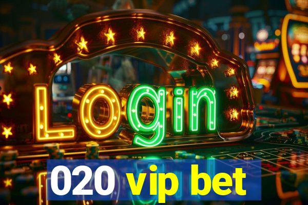 020 vip bet